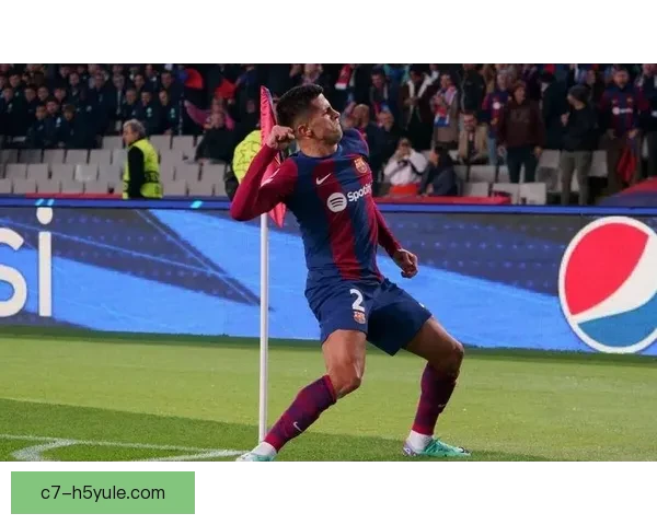 坎塞洛一人两角盘活巴萨防线新